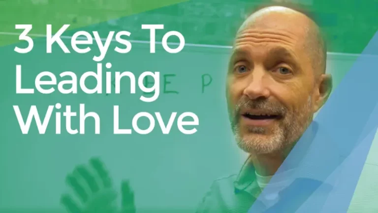 three keys to leading with love